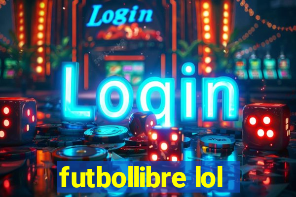 futbollibre lol